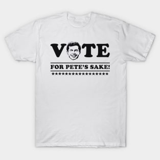 vote for pete's sake T-Shirt